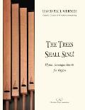 The Trees Shall Sing!: Hymn Accompaniments for Organ