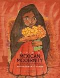 Mexican Modernity 20th Century Paintings from the Zapanta Mexican Art Collection