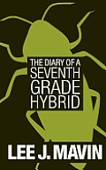 The Diary of a Seventh Grade Hybrid