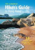 The Leisurely Hiker's Guide to Hong Kong: 33 Unhurried Walks Through Hong Kong's Best Scenery