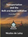 Transportation and the Belt and Road Initiative: A paradigm shift (color edition)