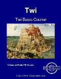 Twi Basic Course - Student Text