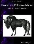 Emacs Calc Reference Manual: The GNU Emacs Calculator