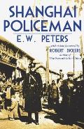 Shanghai Policeman: With a New Foreword by Robert Bickers