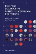The New Politics of Beijing-Hong Kong Relations: Ideological Conflicts and Factionalism