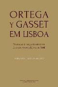 Ortega y Gasset em Lisboa: Tradu??o e enquadramento de La raz?n hist?rica [Curso de 1944]