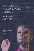 Educa??o e humanidades digitais: aprendizagens, tecnologias e cibercultura