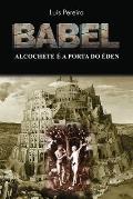 Babel: Alcochete ? a Porta do ?den