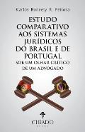 Estudo comparativo aos sistemas jur?dicos do Brasil e de Portugal sob um olhar cr?tico de um advogado