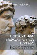 Literatura Homoer?tica Latina: crit?rios para uma defini??o - criterios para una definici?n (edi??o bilingue)