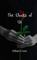 The Ghosts of Us