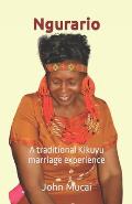 Ngurario: A traditional Kikuyu marriage experience