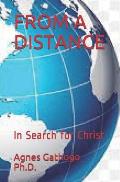 From a Distance: Search for Christ