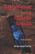 Esth?tique de Claude Simon: Ab?c?daire