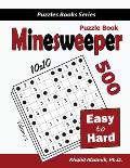 Minesweeper Puzzle Book: 500 Easy to Hard Puzzles (10x10)