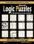 Hard Logic Puzzles & Brain Games for Adults: 500 Puzzles & 12 Puzzle Types (Sudoku, Fillomino, Battleships, Calcudoku, Binary Puzzle, Slitherlink, Sud