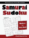 Samurai Sudoku: 500 Medium to Very Hard Sudoku Puzzles Overlapping into 100 Samurai Style