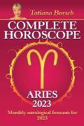 Complete Horoscope Aries 2023: Monthly Astrological Forecasts for 2023