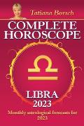 Complete Horoscope Libra 2023: Monthly Astrological Forecasts for 2023