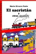 El Sacrist?n y Otros Cuentos: Antolog?a de Cuentos de Guatemala