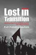 Lost in Transition: Rebuilding Nepal from the Maoist mayhem and mega earthquake