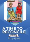 A Time to Reconcile: A Play for Children