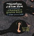 The Adventures of William Worm * Las aventuras de Guillermo Gusano: Tunnel Engineer * Ingeniero de t?neles