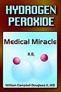 Hydrogen Peroxide Medical Miracle