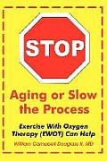 Stop Aging or Slow the Process