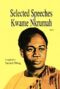 Selected Speeches of Kwame Nkrumah. Volume 1