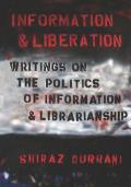 Information and liberation: Writings on the Politics of Information and Librarianship