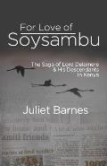 For Love of Soysambu: The Saga of Lord Delamere & His Descendants in Kenya
