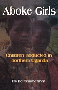 Aboke Girls Children Abducted in Northern Uganda