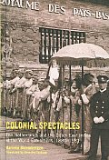 Colonial Spectacles: The Netherlands and the Dutch East Indies at the World Exhibitions, 1880-