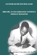 Mwalimu Julius Kambarage Nyerere's Vision of Education