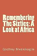 Remembering The Sixties: A Look at Africa