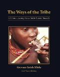 The Ways of the Tribe: A Cultural Journey Across North - Eastern Tanzania