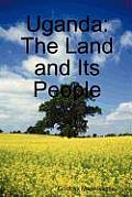 Uganda The Land & Its People