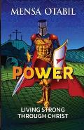 Power: Living Strong Through Christ
