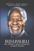 Busumuru: The Epistles and Thoughts of Kofi Annan