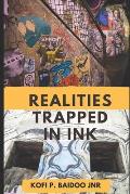 Realities Trapped in Ink