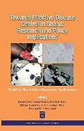 Towards Effective Disease Control in Ghana: Research and Policy Implications. Volume 2 Other Infectious Diseases and Health Systems