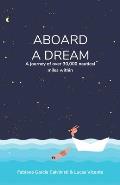 Aboard a Dream: A journey of over 30,000 nautical miles within
