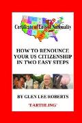 How to Renounce Your U.S. Citizenship in Two Easy Steps
