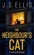 Theodore: The Neighbor's Cat