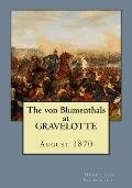 The von Blumenthals at Gravelotte: August 1870