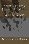 3 Scores for Jazz Ensemble