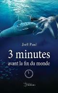 3 Minutes Avant La Fin Du Monde