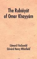 The Rub?iy?t of Omar Khayy?m