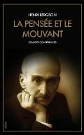 La Pens?e et le Mouvant: Essais et Conf?rences (1903-1923)